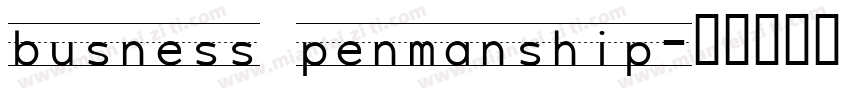 busness penmanship字体转换
